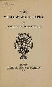 Cover of: The yellow wall paper by Charlotte Perkins Gilman