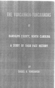 The Vuncannon-Voncannons of Randolph County, North Carolina by Samuel H. Vuncannon