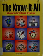 Cover of: The Know-It-All: A Resource for Kids and Grown-Ups