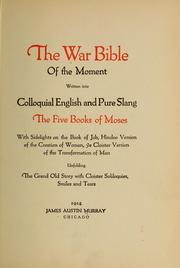 Cover of: The war Bible of the moment, written into colloquial English and pure slang