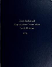 Cover of: A history of Orson Booker and Mary Elizabeth Owen Calkins, their children and grandchildren and many of their ancestors by Carolyn Calkins