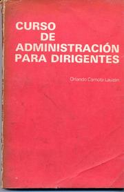 Curso de administración para dirigentes by Orlando Carnota Lauzán