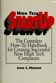 Cover of: High tech startup: the complete how-to handbook for creating successful new high tech companies
