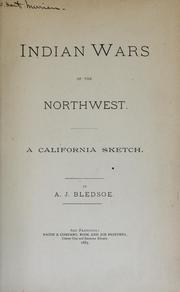 Cover of: Indian wars of the Northwest.: A California sketch