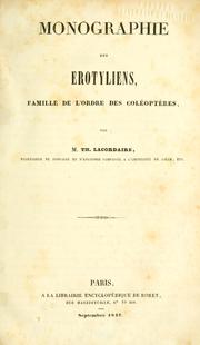 Cover of: Monographie des érotylicus: famille de l'ordre des coléoptères