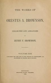 Cover of: The works of Orestes A. Brownson by Orestes Augustus Brownson