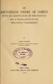 Cover of: An Aristotelian theory of comedy: with an adaptation of the Poetics, and a translation of the 'Tractatus Coislinianus,'