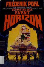 Cover of: Beyond the blue event horizon by Frederik Pohl