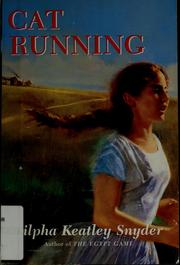Cover of: Cat running by Zilpha Keatley Snyder