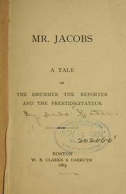 Cover of: Mr. Jacobs: a tale of the drummer, the reporter, and the prestidigitateur