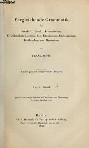 Cover of: Vergleichende Grammatik des Sanskrit, Send, Griechischen, Lateinischen, Litauischen, Altslavischen, Gothischen und Deutschen