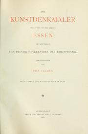 Cover of: Die Kunstdenkmäler der Stadt und des Kreises Essen: Im Auftrage des Provinzial-verbandes der Rheinprovinz hrsg. von Paul Clemen