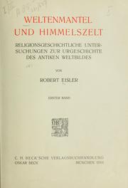 Cover of: Weltenmantel und Himmelszelt: religionsgeschichtliche Untersuchungen zur Urgeschichte des antiken Weltbildes