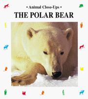 Cover of: The polar bear, master of the ice
