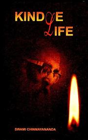 Cover of: Kindle life. by Chinmayananda Swami.
