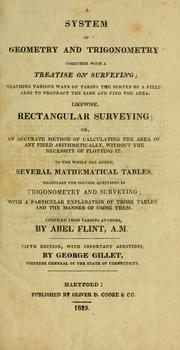 Cover of: A system of geometry and trigonometry: together with a treatise on surveying ... Likewise, rectangular surveying ... To the whole are added, several mathematical tables, necessary for solving questions in trigonometry and surveying ...