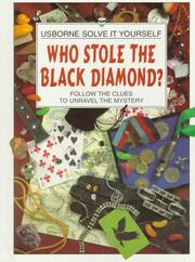Cover of: Who Stole the Black Diamond?: Follow the Clues to Unravel the Mystery (Solve It Yourself Series)