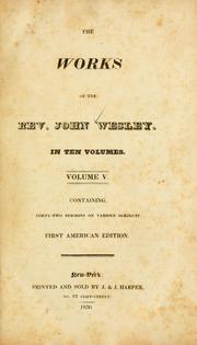 The Works of the Rev. John Wesley by John Wesley