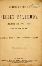 Cover of: Hamilton's edition of select Psalmody, arranged for four voices ... by William Hamilton - undifferentiated