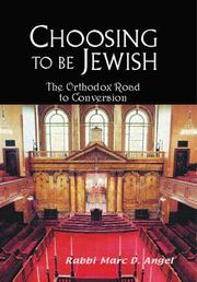 Cover of: Choosing to be Jewish: the Orthodox road to conversion