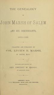 The Genealogy of John Marsh of Salem Lucius B. Marsh
