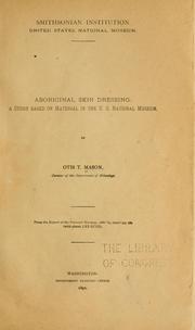 Cover of: Aboriginal skin-dressing: a study based on material in the U. S. National museum