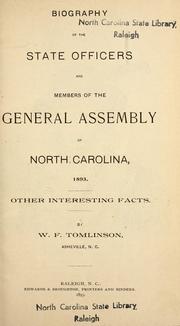 Biography of the state officers and members of the General Assembly of North Carolina, 1893 by W. F. Tomlinson