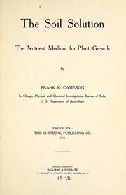 Cover of: The soil solution: the nutrient medium for plant growth