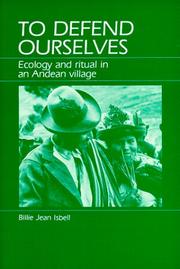 Cover of: To defend ourselves: ecology and ritual in an Andean village