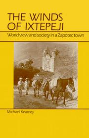 Cover of: Winds of Ixtepeji: World View and Society in a Zapotec Town