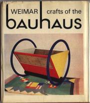 Cover of: Weimar crafts of the Bauhaus, 1919-1924: an early experiment in industrial design