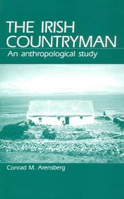 The Irish countryman by Conrad M. Arensberg, Conrad Maynadier Arensberg