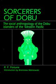 Cover of: Sorcerers of Dobu: The Social Anthropology of the Dobu Islanders of the Western Pacific