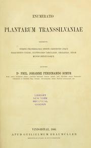 Cover of: Enumeratio plantarum Transsilvaniae: exhiben: stirpes phanerogamas sponte crescentes atque frequentius cultas, cryptogamas vasculares, charceas, etiam muscos hepaticasque