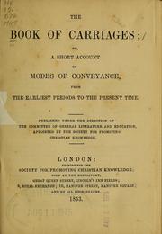 Cover of: The Book of carriages: or, A short account of modes of conveyance, from the earliest periods to the present time