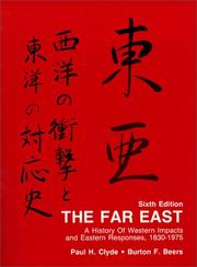 Cover of: The Far East: A History of Western Impacts and Eastern Responses, 1830-1975