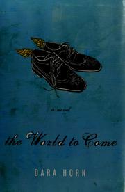 The world to come by Dara Horn