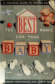 Cover of: The best name for your baby: a creative guide to proper names
