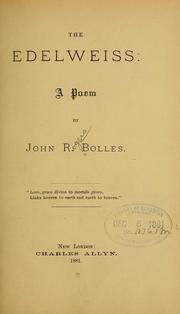 Cover of: The edelweiss by John Rogers Bolles