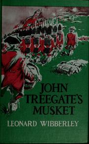 Cover of: John Treegate's musket by Leonard Wibberley