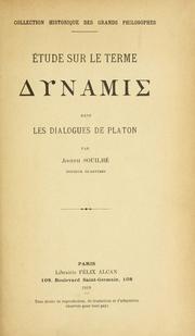 Cover of: Étude sur le terme dynamis dans les dialgogues de Platon by Joseph Souilhé