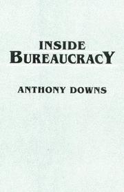 Inside bureaucracy by Anthony Downs