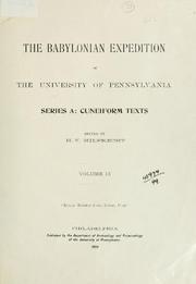 Cover of: The Babylonian Expedition of the University of Pennsylvania. Series A: Cuneiform texts: Vol. IX, Business Documents of Murashû Sons of Nippur dated in the Reign of Artaxexes I. (464-424 B. C.) / by H. V. Hilprecht, ..., and Rev. A. T. Clay, ...