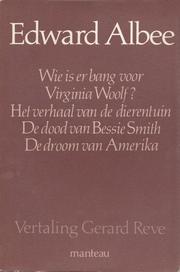 Cover of: Wie is Er Bang van Virginia Woolf? / Het Verhaal van de Dierentuin / De Dood van Bessie Smith / De Droom van Amerika
