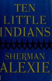 Cover of: Ten little Indians by Sherman Alexie