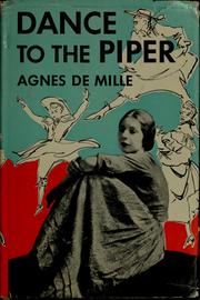 Cover of: Dance to the piper: Agnes de Mille