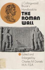 Handbook to the Roman Wall, with the Cumbrian coast and outpost forts by J. Collingwood Bruce