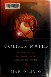 Cover of: The golden ratio: the story of phi, the world's most astonishing number