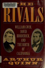 Cover of: The rivals: William Gwin, David Broderick, and the birth of California