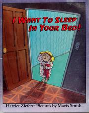 Cover of: I want to sleep in your bed! by Jean Little